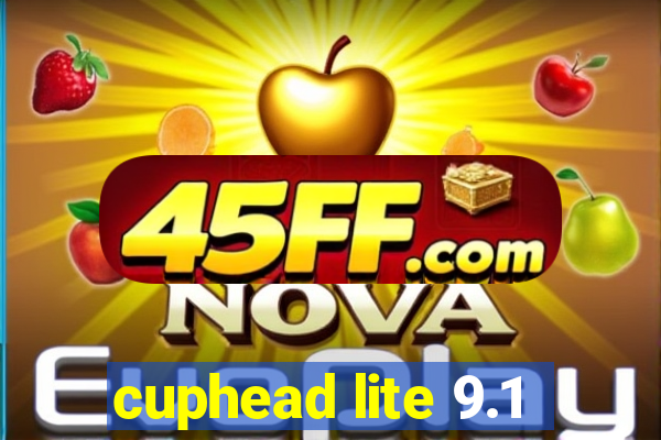 cuphead lite 9.1